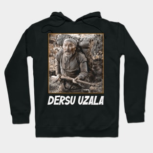 Exploring the Taiga with Dersu A Survival Tale Hoodie